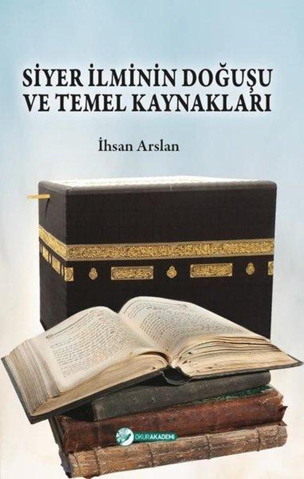 Siyer İlminin Doğuşu ve Temel Kaynakları | Okur Akademi