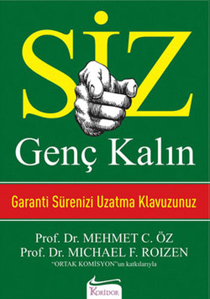 Siz : Genç Kalın - Prof. Dr. Michael F. Roizen kitap kapağı