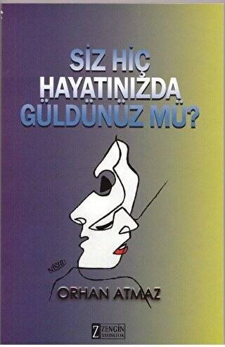 Siz Hiç Hayatınızda Güldünüz Mü? - Orhan Atmaz kitap kapağı