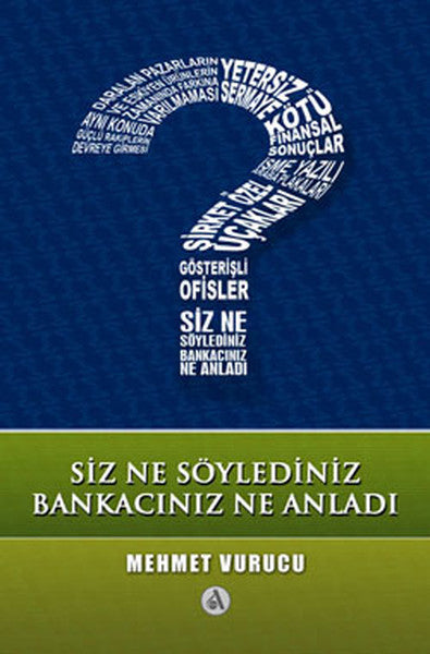 Siz Ne Söylediniz Bankacınız Ne Anladı - Mehmet Vurucu kitap kapağı