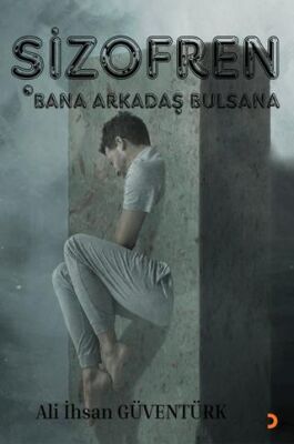 Şizofren Bana Arkadaş Bulsana - Ali İhsan Güventürk kitap kapağı