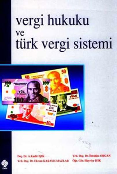 Vergi Hukuku ve Türk Vergi Sistemi | Ekin Basım Yayın (İnce Kapak) - Resim 1