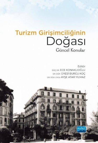 Turizm Girişimciliğinin Doğası - Güncel Konular | Nobel Akademik Yayıncılık (İnce Kapak) - Resim 1