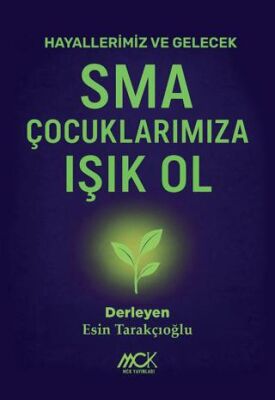 SMA Çocuklarımıza Işık Ol - Esin Tarakçıoğlu kitap kapağı