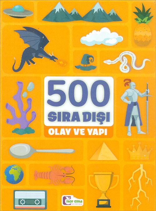 500 Sıra Dışı Olay ve Yapı - Mor Elma | Mor Elma Yayıncılık - Resim 1