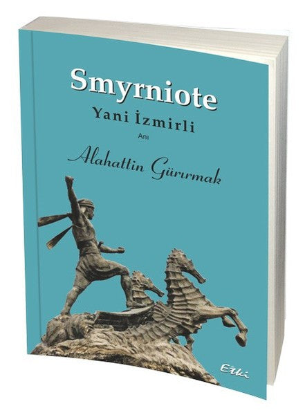 Smyrniote Yani İzmirli - Alaattin Gürırmak kitap kapağı