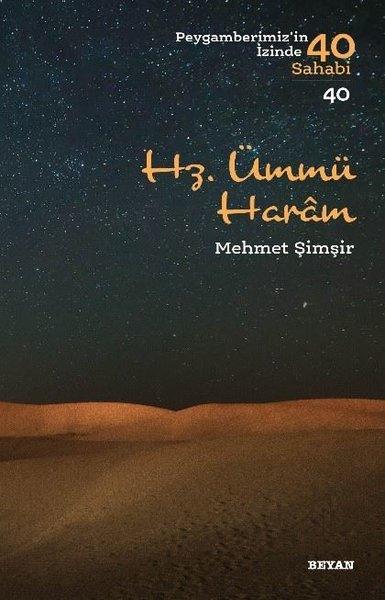Hz.Ümmü Haram-Peygamberimiz'in İzinde 40 Sahabi-40 | Beyan Yayınları (İnce Kapak) - Resim 1