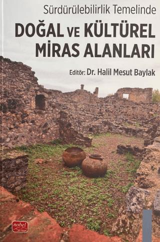 Sürdürülebilirlik Temelinde Doğal ve Kültürel Miras Alanları | Nobel Bilimsel Eserler (Ciltsiz) - Resim 1