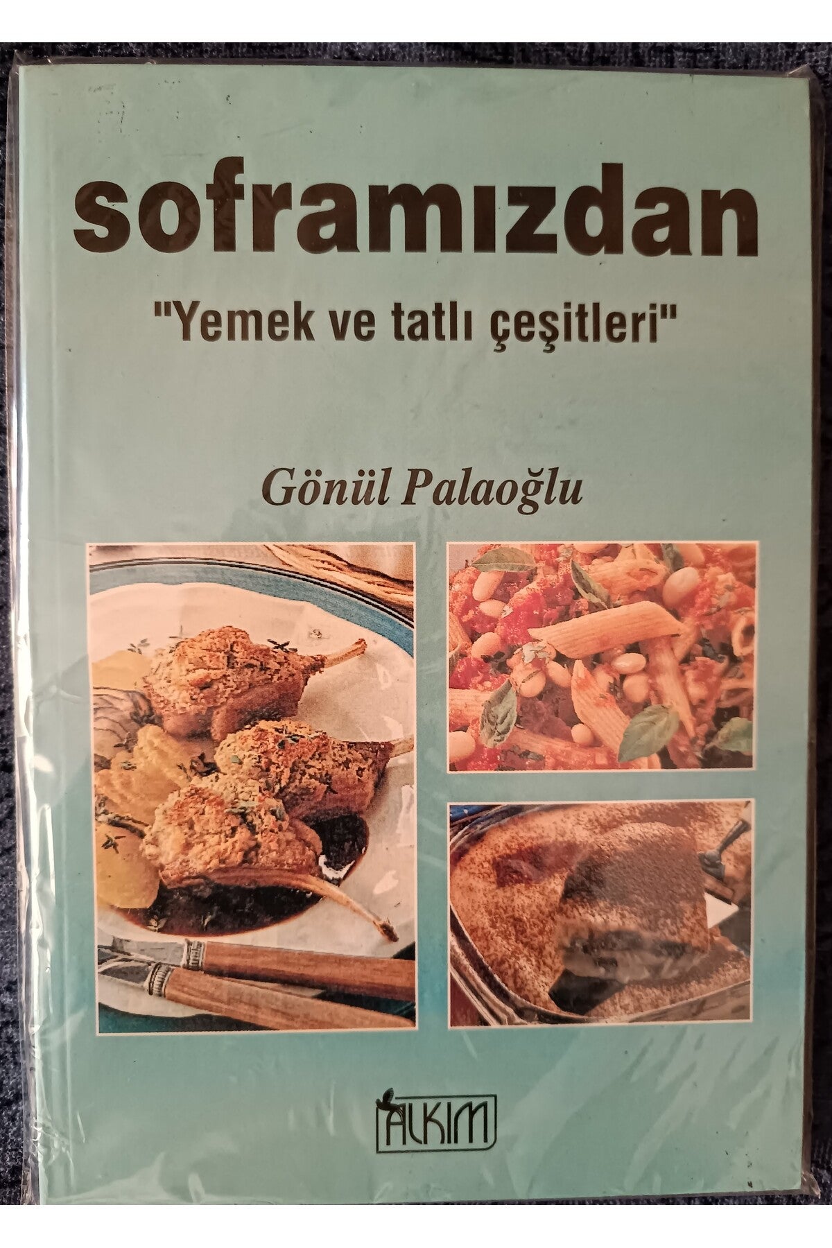 Soframızdan - Yemek Ve Tatlı Çeşitleri - Gönül Palaoğlu kitap kapağı