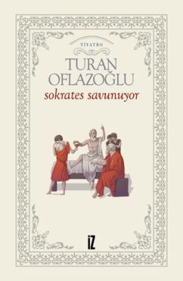 Sokrates Savunuyor - A. Turan Oflazoğlu kitap kapağı