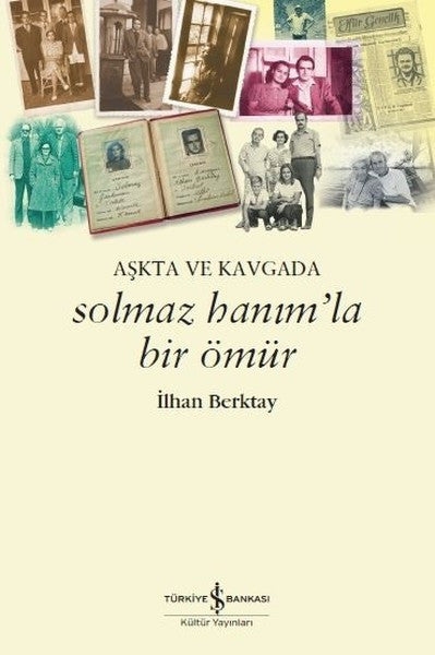 Solmaz Hanımla Bir Ömür - İlhan Berktay kitap kapağı