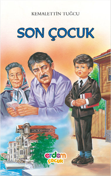 Erdem Çocuk Son Çocuk - Kemalettin Tuğcu kitap kapağı