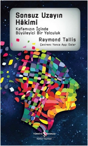 Sonsuz Uzayın Hakimi - Raymond Tallis kitap kapağı