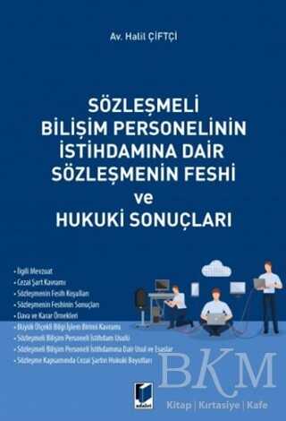 Sözleşmeli Bilişim Personelinin İstihdamına Dair Sözleşmenin Feshi ve Hukuki Sonuçları - Halil Çiftçi kitap kapağı