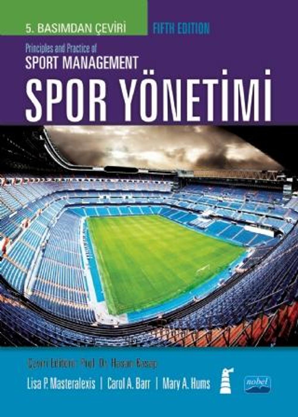 SPOR YÖNETİMİ / Principles and Practice of SPORT MANAGEMENT | Nobel Akademik Yayıncılık