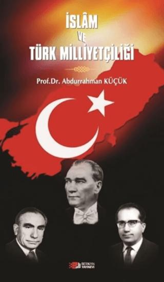 İslam ve Türk Milliyetçiliği | Berikan Yayınevi (Ciltsiz) - Resim 1