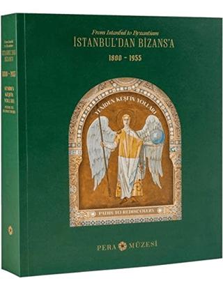 İstanbuldan Bizansa | Pera Müzesi Yayınları (Ciltsiz) - Resim 1