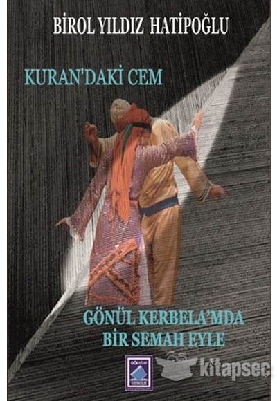 Kuran'daki Cem Gönül Kerbela'mda Bir Semah Eyle - Birol Yıldız Hatipoğlu kitap kapağı