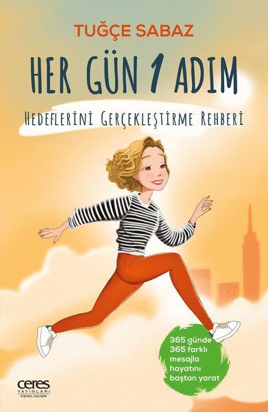 Her Gün 1 Adım - Hedeflerini Gerçekleştirme Rehberi | Ceres Yayınları (e-Kitap) - Resim 1