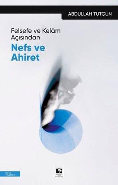 Felsefe ve Kelam Açısından Nefs ve Ahiret | Çınaraltı Yayınları (İnce Kapak) - Resim 1