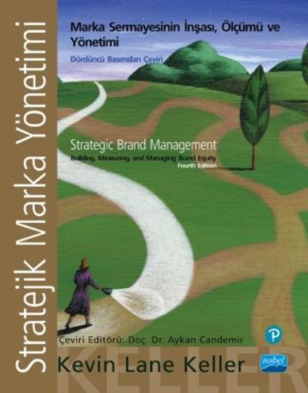 STRATEJİK MARKA YÖNETİMİ - İnşası, Ölçümü ve Marka Sermayesinin Yönetimi - STRATEGIC BRAND MANAGEMEN | Nobel Akademik Yayıncılık
