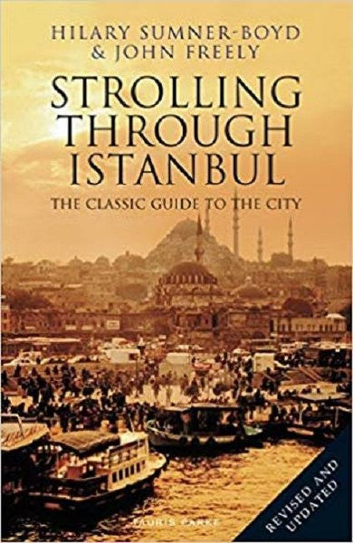 Strolling Through Istanbul: The Classic Guide to the City - Hilary Sumner-Boyd kitap kapağı