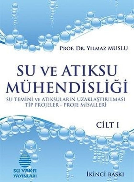 Su ve Atıksu Mühendisliği Cilt 1 - Prof. Dr. Yılmaz Muslu kitap kapağı