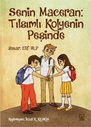 Senin Maceran: Tılsımlı Kolyenin Peşinde | Luna Yayınları (Ciltsiz) - Resim 1