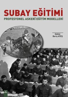 Subay Eğitimi Profesyonel Askeri Eğitim Modelleri - Barış Ateş kitap kapağı