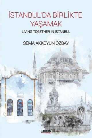 İstanbul’da Birlikte Yaşamak - Living Together In Istanbul
