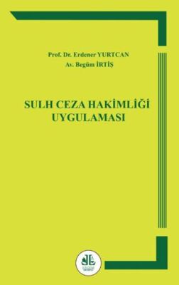 Sulh Ceza Hakimliği Uygulaması - Erdener Yurtcan kitap kapağı
