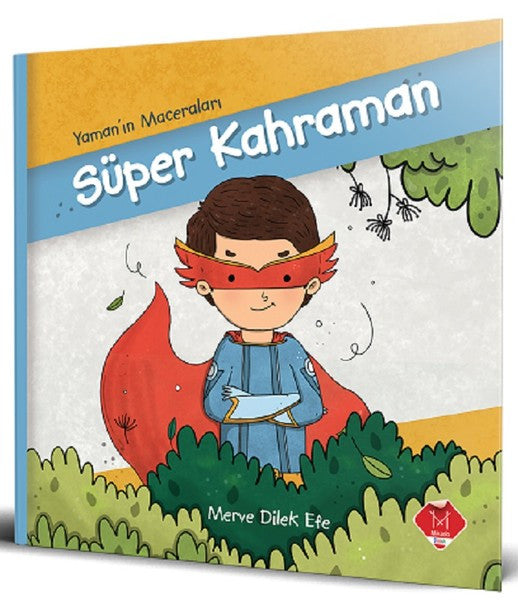 Süper Kahraman-Yaman'ın Maceraları - Merve Dilek Efe kitap kapağı