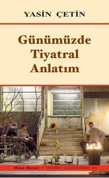 Günümüzde Tiyatral Anlatım | Mitos Boyut Yayınları (İnce Kapak) - Resim 1