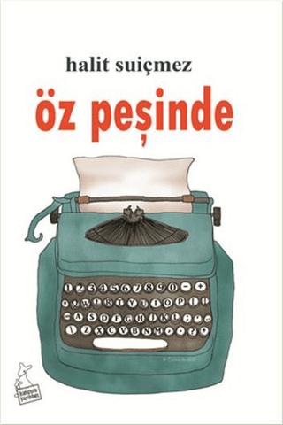 Öz Peşinde - Halit Suiçmez kitap kapağı
