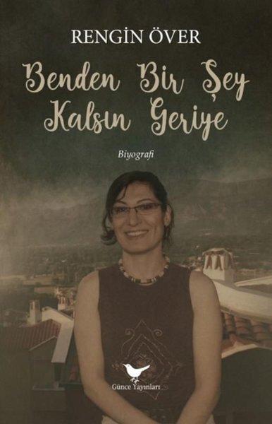 Benden Bir Şey Kalsın Geriye | Günce Yayınları (İnce Kapak) - Resim 1