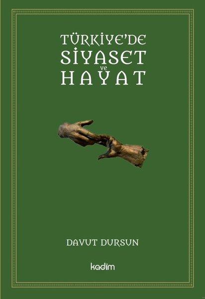 Türkiye'de Siyaset ve Hayat | Kadim (İnce Kapak) - Resim 1