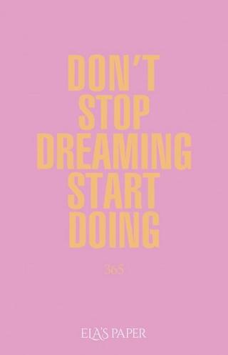 Don't Stop Dreaming Start Doing | Elaspaper (Ciltli) - Resim 1