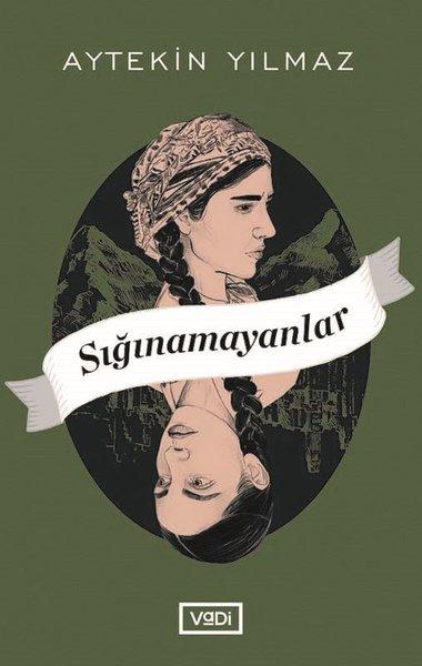 Sığınamayanlar | Vadi Yayınları (İnce Kapak) - Resim 1