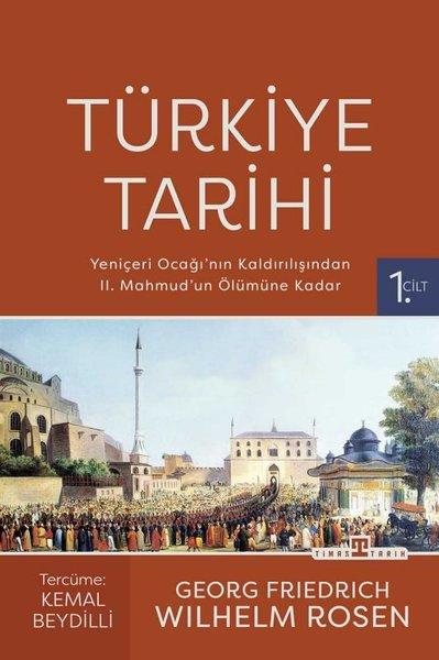 Türkiye Tarihi 1. Cilt -Yeniçeri Ocağı'nın Kaldırılışından 2. Mahmud'un Ölümüne Kadar | Timaş Yayınları (Ciltli) - Resim 1