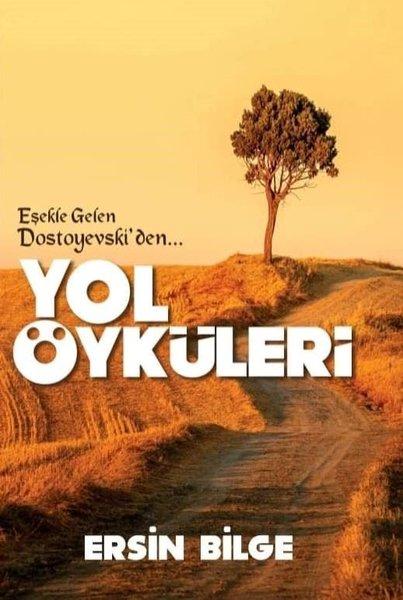 Yol Öyküleri - Eşekle Gelen Dostoyevski'den | Ateş Yayınları (İnce Kapak) - Resim 1