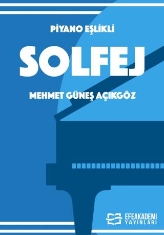Piyano Eşlikli Solfej | Efe Akademi Yayınları (Ciltsiz) - Resim 1