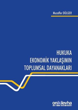 Hukuka Ekonomik Yaklaşımın Toplumsal Dayanakları | On İki Levha Yayınları (Ciltsiz) - Resim 1