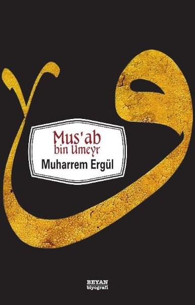 Musab Bin Umeyr | Beyan Yayınları - Biyografi Dizisi (İnce Kapak) - Resim 1