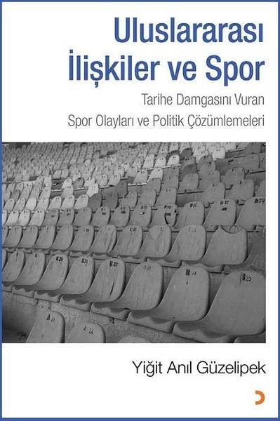 Uluslararası İlişkiler ve Spor | Cinius - Çağdaş Türk Yazarları Dizisi (İnce Kapak) - Resim 1