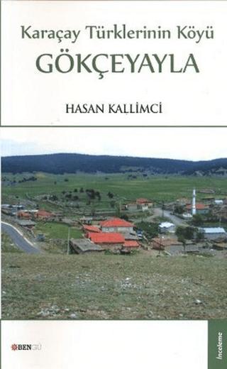 Karaçay Türklerinin Köyü: Gökçeyayla | Bengü Yayınları (Ciltsiz) - Resim 1