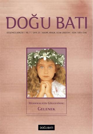 Doğu Batı Düşünce Dergisi Yıl: 7 Sayı: 25 - Modernliğin Gölgesinde: Gelenek | Doğu Batı Dergileri (Ciltsiz) - Resim 1