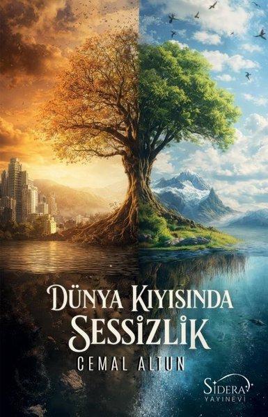 Dünya Kıyısında Sessizlik | Sidera Yayınevi (İnce Kapak) - Resim 1