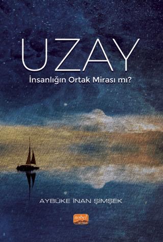 Uzay - İnsanlığın Ortak Mirası mı? | Nobel Bilimsel Eserler (Ciltsiz) - Resim 1