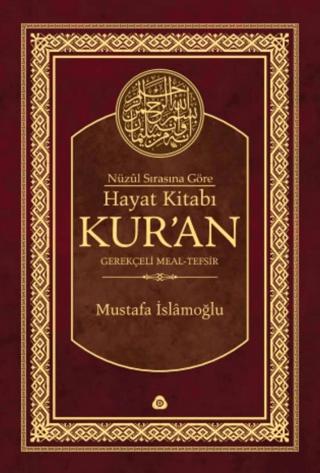 Nüzûl Sırasına Göre Hayat Kitabı Kur'an