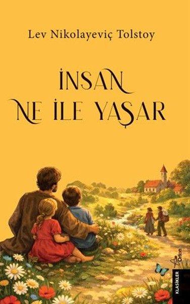 İnsan Ne İle Yaşar | Orion Yayınevi (İnce Kapak) - Resim 1